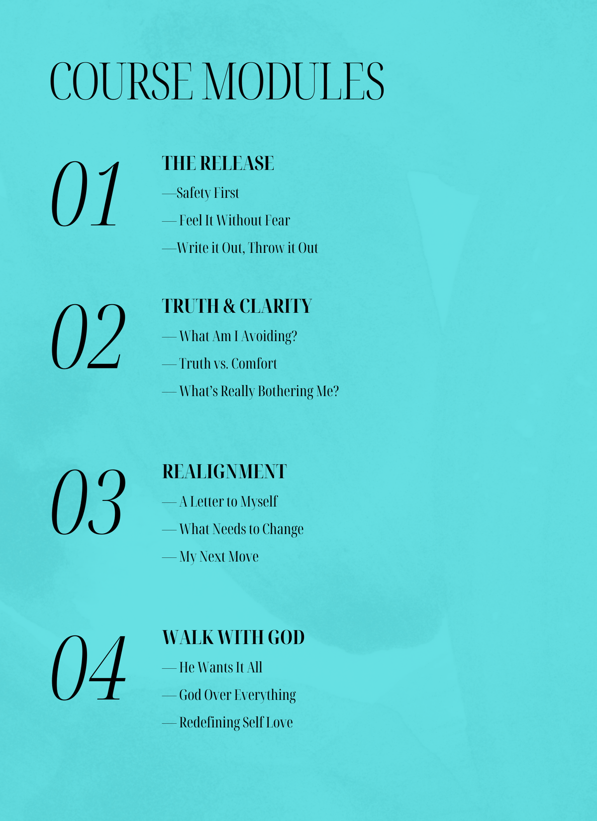 A turquoise document or poster titled 'COURSE MODULES' with four numbered sections and black text listing topics such as The Release, Truth & Clarity, Realignment, and Walk With God.